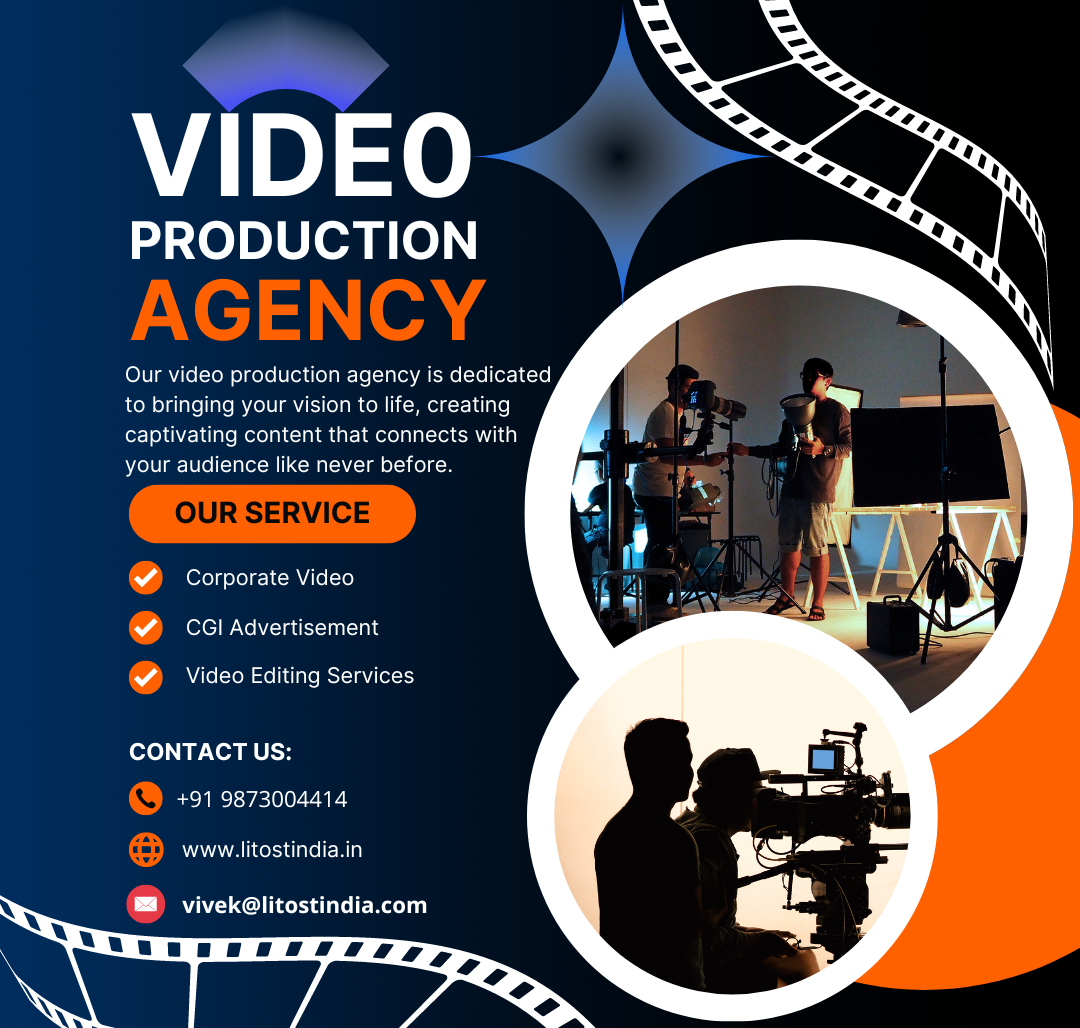 What Is a Video Production Agency, and Why Choose Litostindia for Your Next Project?